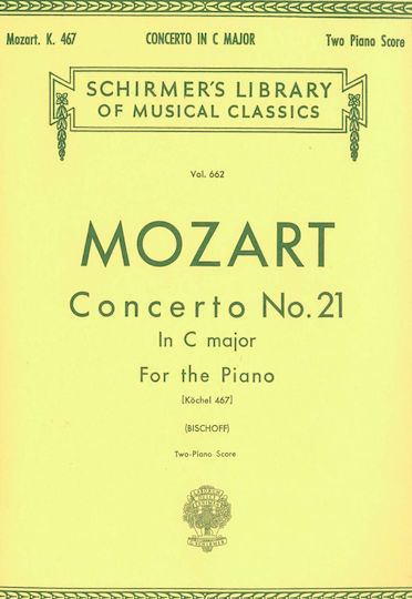G. Schirmer Mozart - Concerto No. 21 In C Major Kv 467 / Εκδόσεις Παρτιτούρα για Πιάνο / Ορχήστρα